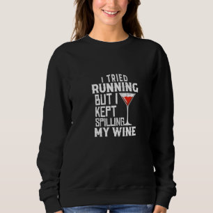 Moletom Tentei Correr Mas Continuei Derramando Meu Vinho