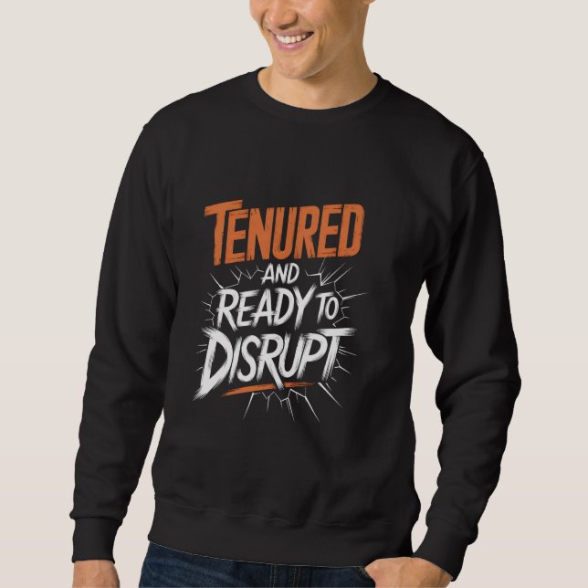 Moletom Tenured e Ready to Disrupt Academia Faculty (Frente)