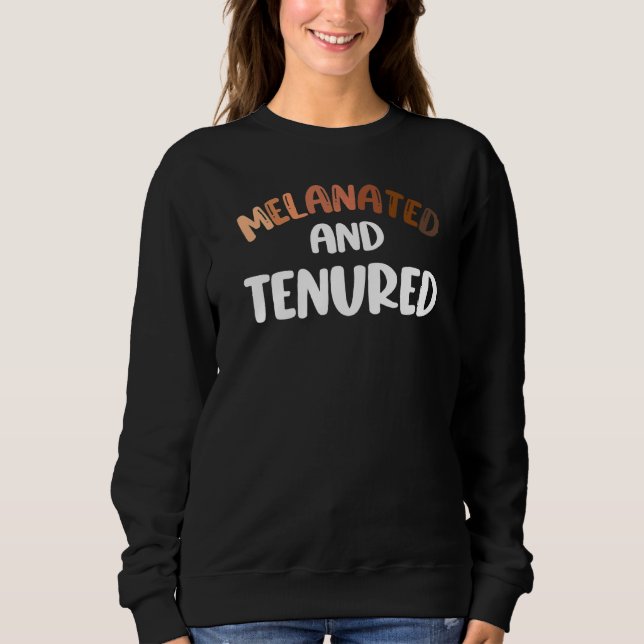 Moletom Tenured Melanated Black Teacher College Pro (Frente)