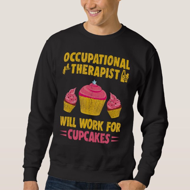 Moletom Terapêutica Ocupacional Funcionará Para Cupcakes (Frente)