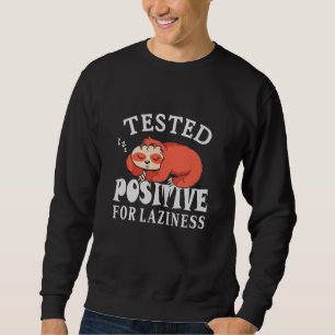 Moletom Testado positivo para a preguiça Sloth