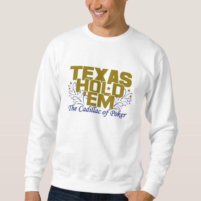 Moletom Texas hold 'Em shirt - escolha estilo e cor (Frente)