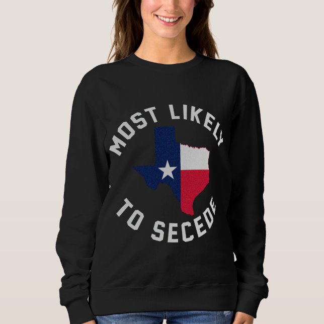Moletom Texas Mais Provavelmente Secede Texan Pride Pro In (Frente)