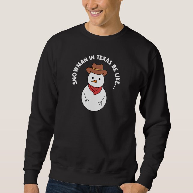 Moletom Texas Weather Snowman Design para os orgulhosos Te (Frente)