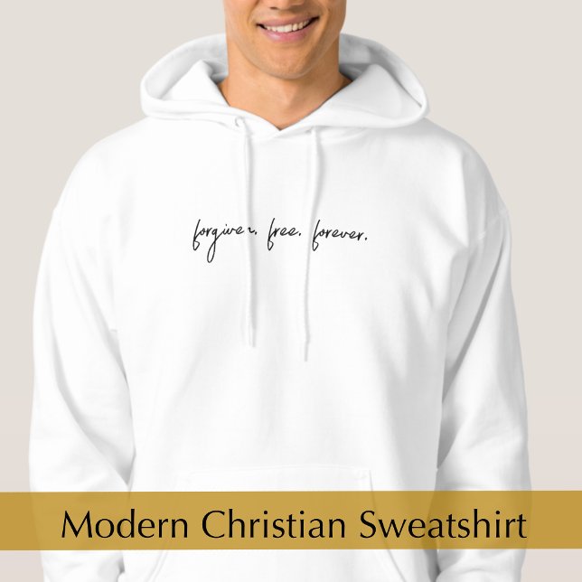 Moletom Texto Personalizado Presente Cristão Moderno Perdo (Modern script black and white Christian text sweatshirt says, forgiven, free, forever.
)