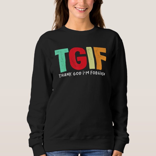 Moletom TGIF - Obrigado Deus que me perdoe (Frente)