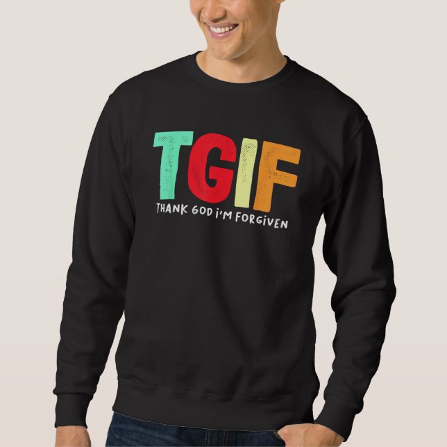 Moletom TGIF - Obrigado Deus que me perdoe (Frente)
