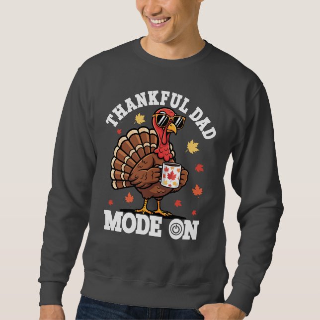 Moletom Thankful Dad Mode On • Funny Thanksgiving Turkey (Frente)
