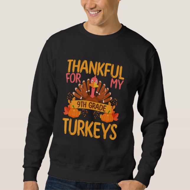 Moletom Thankful For My 9th Grade Turkeys Thanksgiving Tea (Frente)