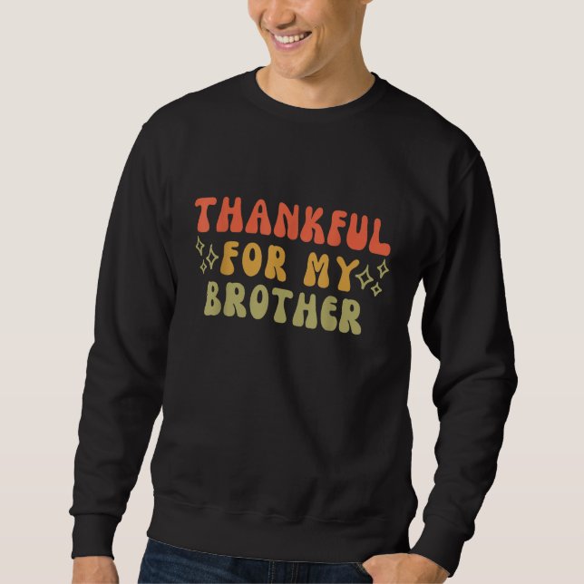 Moletom Thankful for My Brother Simple For My Brother Tee (Frente)