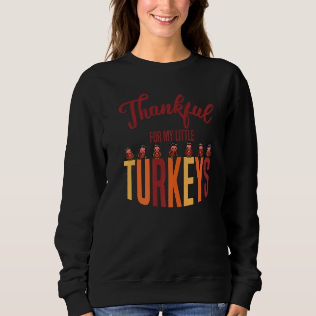 Moletom Thankful For My Little Turkeys Teacher Thanksgivin (Frente)