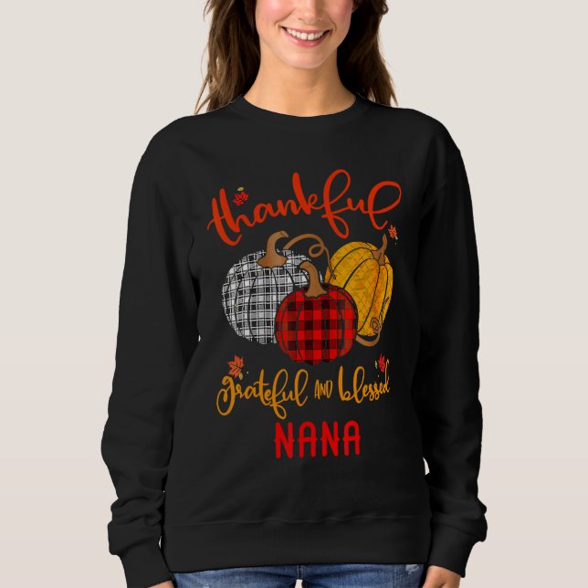 Moletom Thankful Grateful Blessed Nana Autumn Fall Pumpkin (Frente)