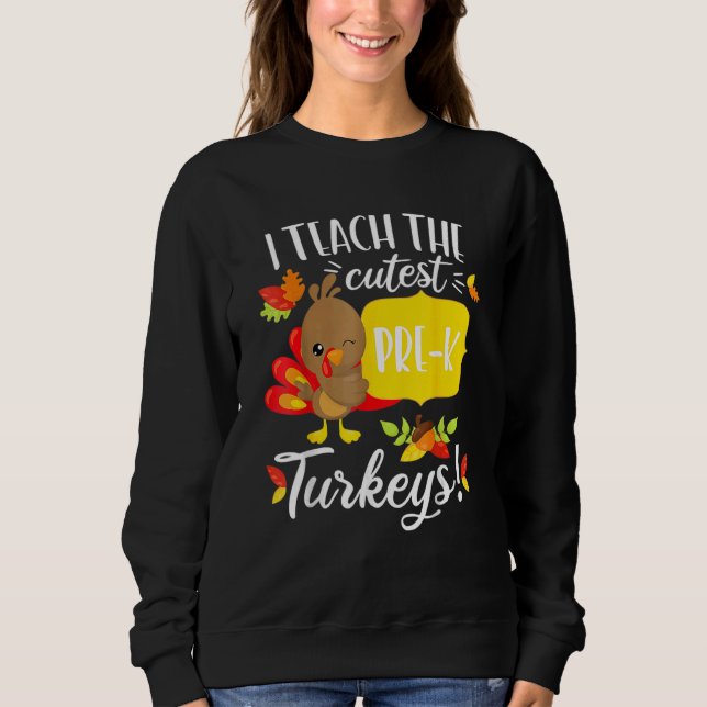 Moletom Thanksgiving Teacher Pre K Preschool Cutest Turkey (Frente)