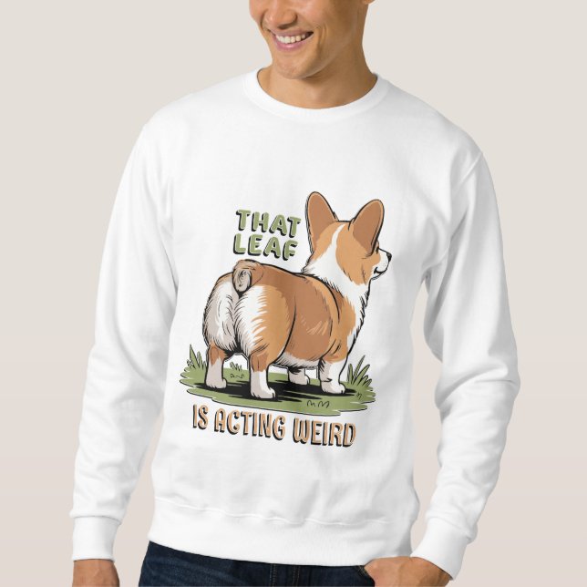 Moletom That Leaf Is Acting Weird (Frente)
