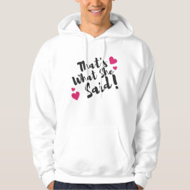 Moletom “That’s What She Said” Funny– Sarcastic Humor