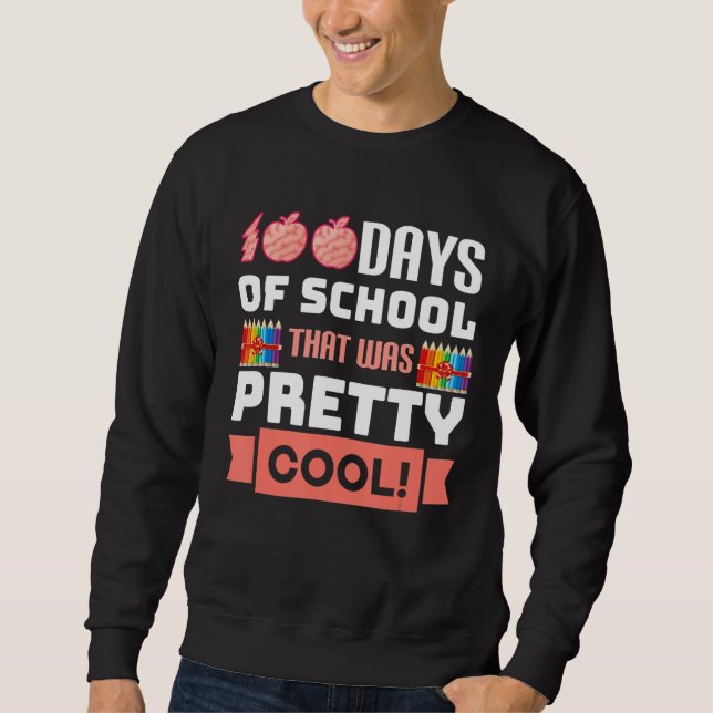 Moletom That Was Pretty 100 Days of School Cool Kids Teach (Frente)