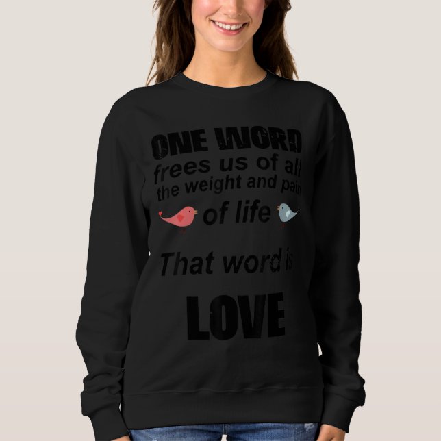 Moletom That Word Is Love, Romantic Quote For Valentine's  (Frente)