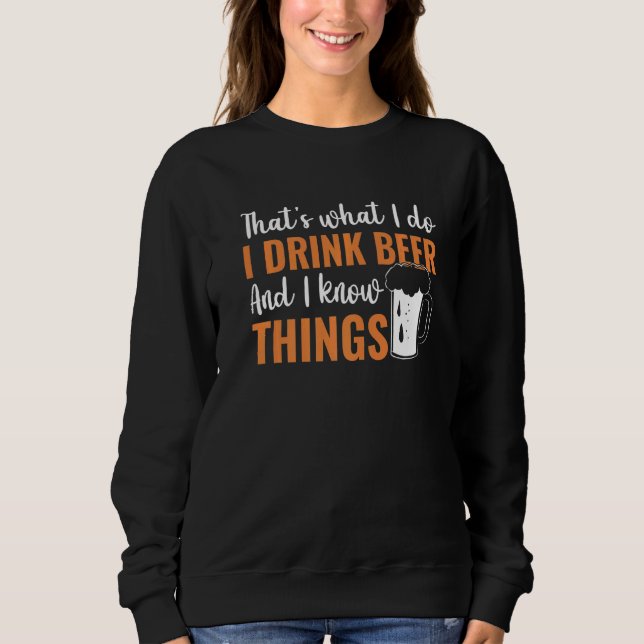 Moletom Thatu2019s what I do I Drink Beer and I know thing (Frente)