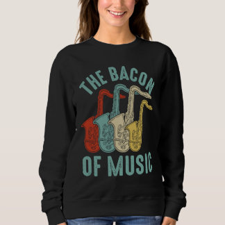 Moletom The Bacon of Music Saxophone Saxaphone Player  2