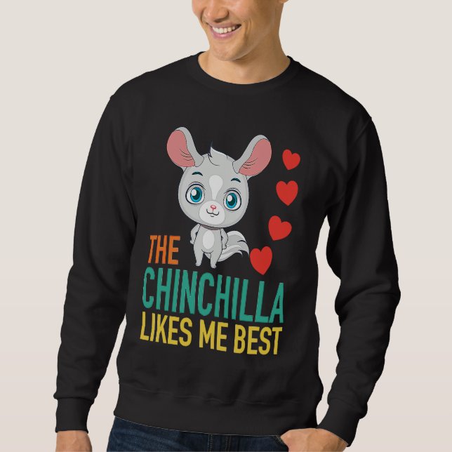 Moletom The Chinchilla Likes Me Best (Frente)