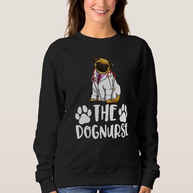 Moletom The Dog Nurse Pug  Women Love Doggy Doctor  1 (Frente)
