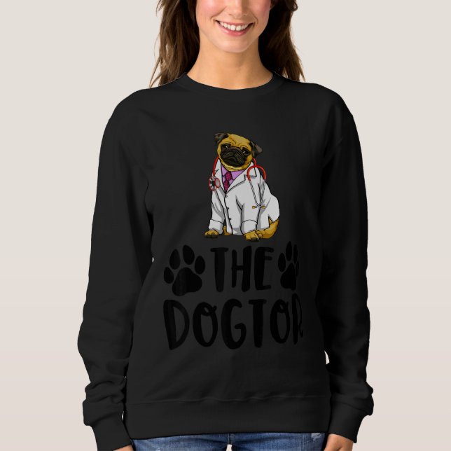 Moletom The Dogtor Cute Pug  Women Love Doggy Doctor 1 (Frente)