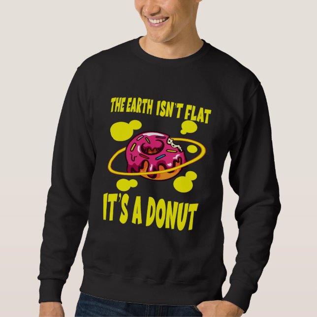 Moletom The Earth Ist't Flat It's A Donut (Frente)
