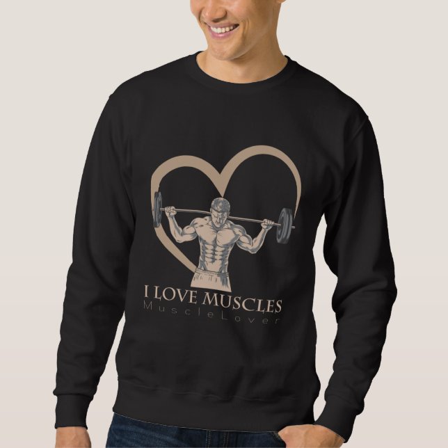 Moletom the I Love Muscles love for all things muscular (Frente)
