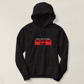 Moletom The Less You Care The More You Live Streetwear Rou