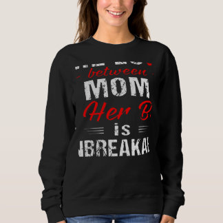 Moletom The Love Between A Mom And Her Day Is Unbreakable