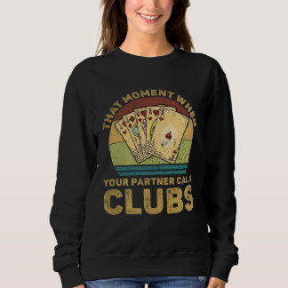 Moletom The Moment When Your Partner Call Clubs Euchre Car