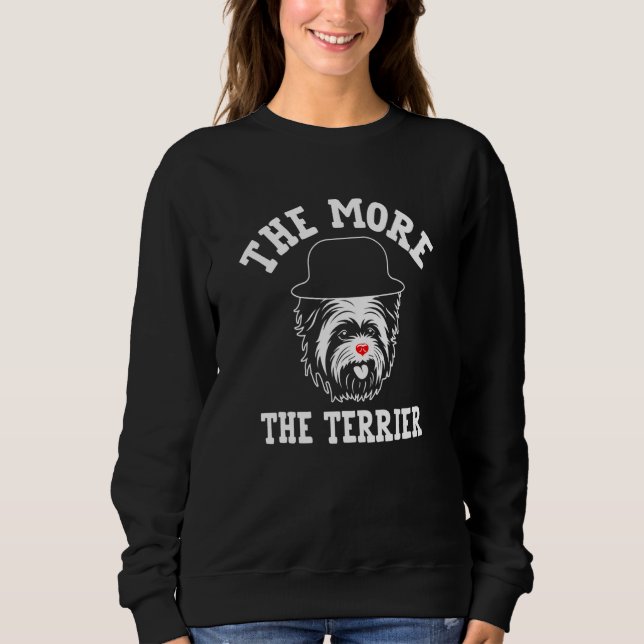Moletom The More the Terrier Yorkshire Terrier Humor Yorki (Frente)