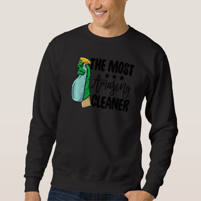 Moletom The Most Amazing Cleaner  Women Cleaning Team (Frente)