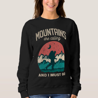 Moletom The Mountains are calling me and i must go Mountai
