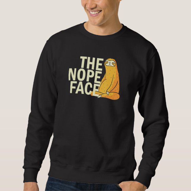 Moletom The Nope Face  Sloth Humor Sarcastic  Men Women (Frente)