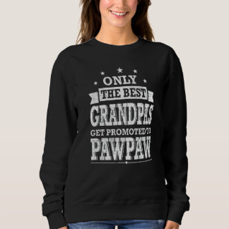 Moletom The Only Best Grandpas Get Promoted To Pawpaw Gran