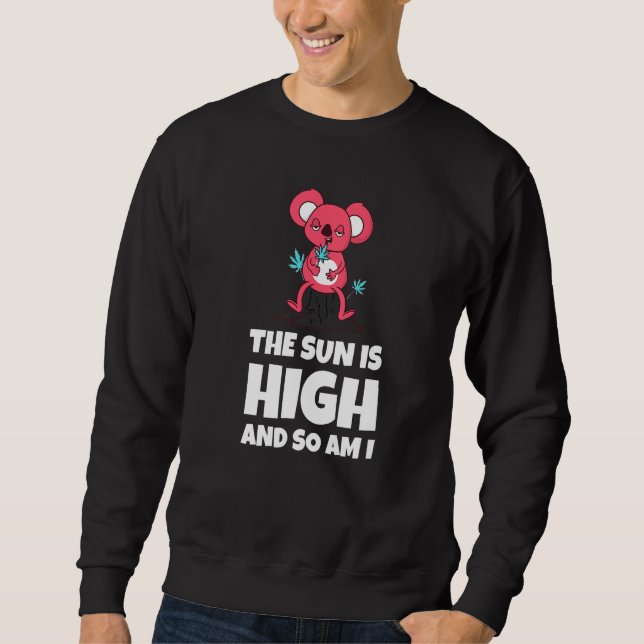 Moletom The Sun Is High And So Am I Funny Quote Premium (Frente)
