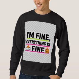 Moletom The Ultimate "I'm Fine" Men's Hoodies
