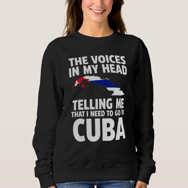 Moletom the voices in my head telling me Cuba Cuban flag (Frente)