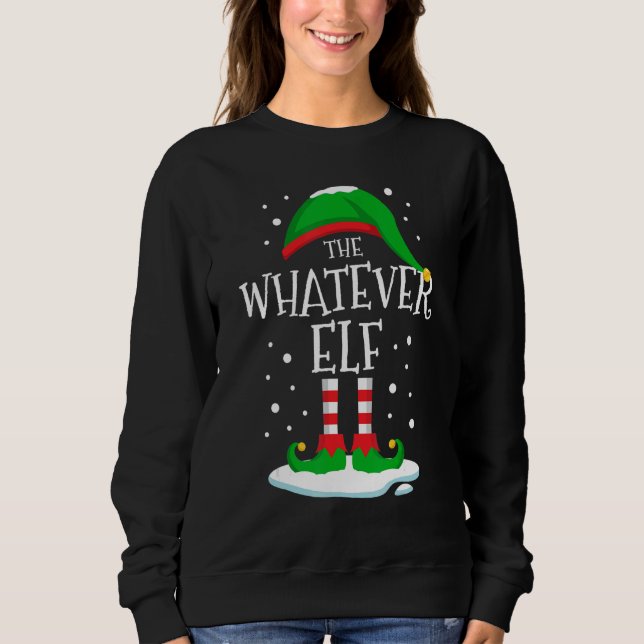 Moletom The Whatever Elf Christmas Family Matching Xmas Gr (Frente)