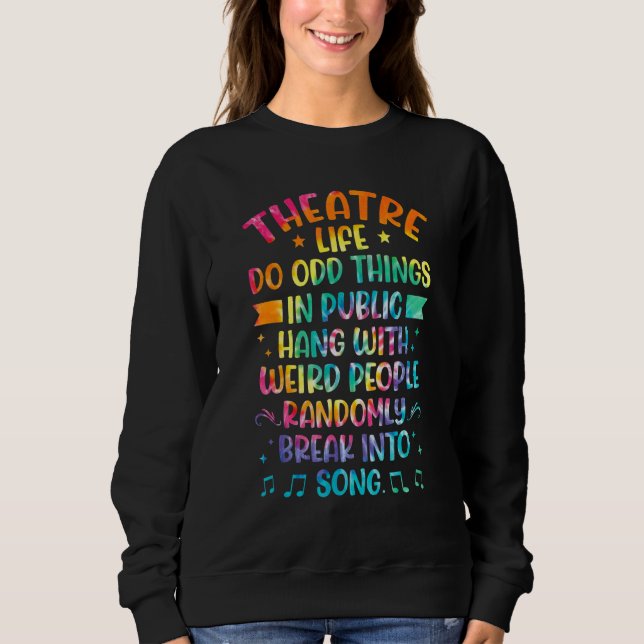 Moletom Theater Life Tie Dye  Drama Actor Actress Theatre (Frente)