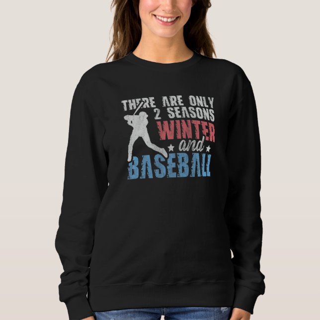 Moletom There Are Only 2 Seasons Winter & Baseball (Frente)
