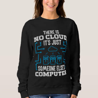 Moletom There is no Cloud it s just someone elses Coputer
