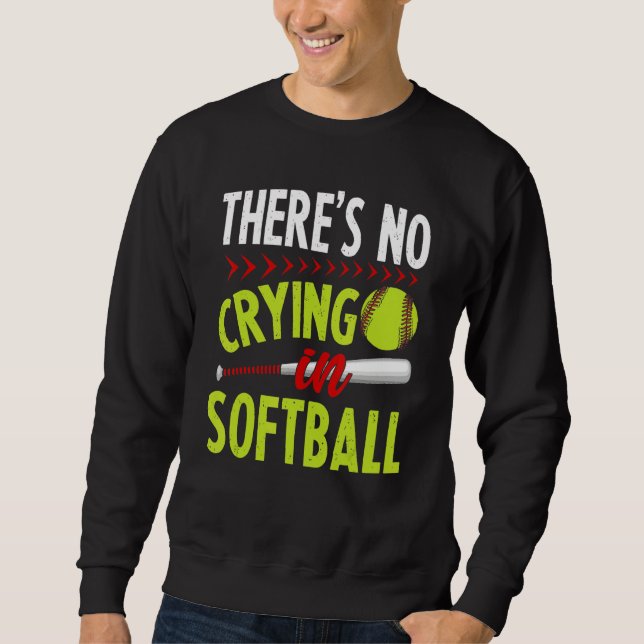 Moletom Theres No Crying in Softball Game Sports Baseball (Frente)