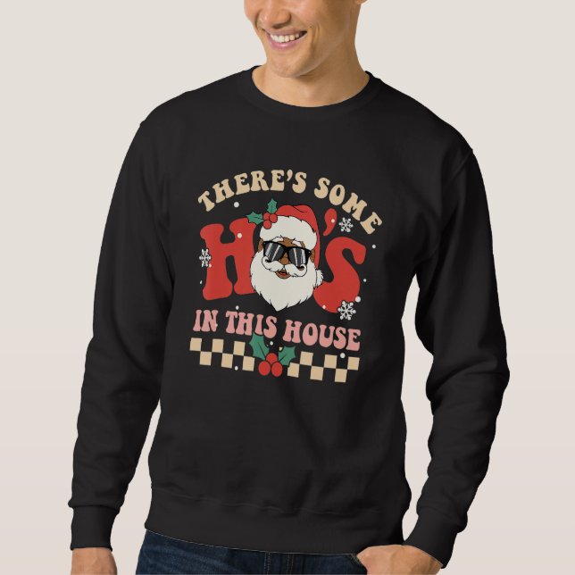 Moletom There's Some Ho's In This House Santa Retro Christ (Frente)