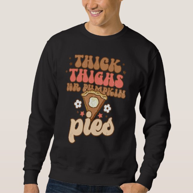 Moletom Thick Thighs Pumpkin Pies Thanksgiving Matching (Frente)
