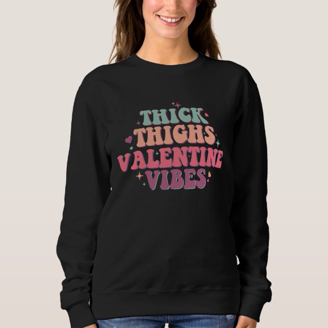 Moletom Thick Thighs Valentine Vibes Womens Valentines Day (Frente)