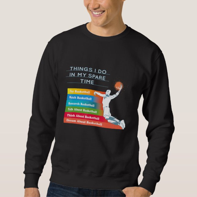 Moletom Things I Do In My Spare Time Basketball (Frente)