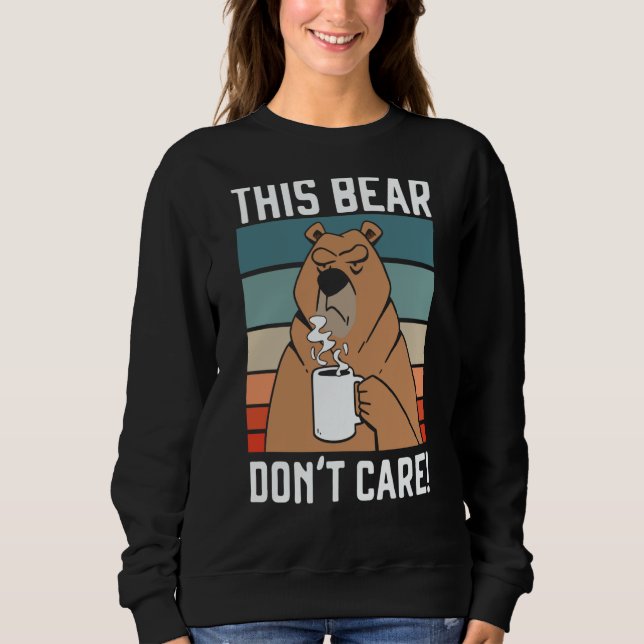 Moletom This Bear Don't Care Bear  Wildlife Animal Bear (Frente)
