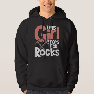 Moletom This Girl Stops For Rocks - Rock Collector Geode H